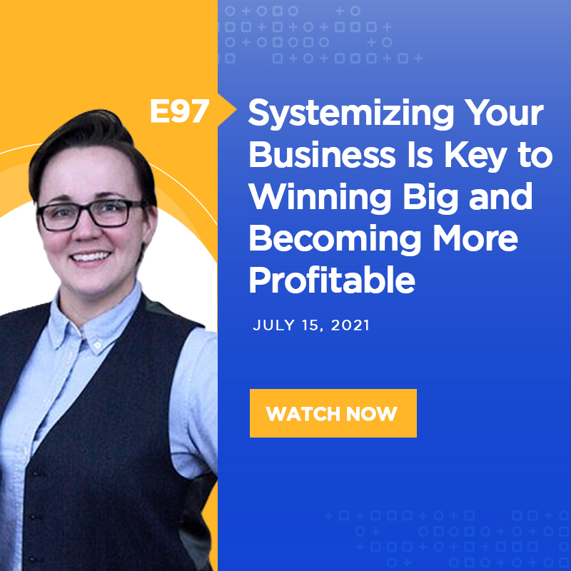 Systemizing Your Business Is Key to Winning Big and Becoming More Profitable