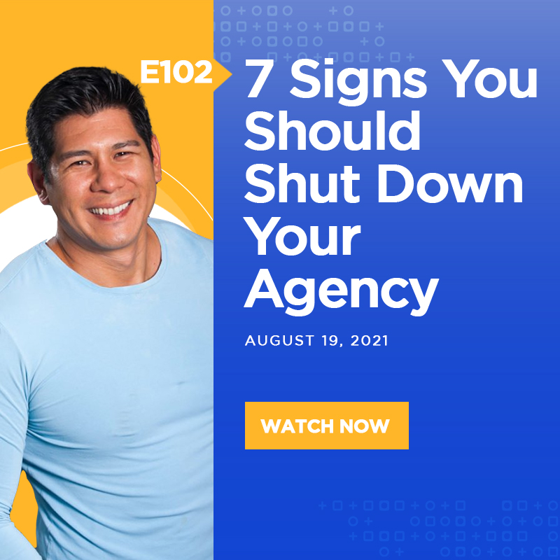 7 Signs You Should Shut Down Your Agency